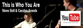 This is Who You Are - Steve Bell & Carolyn Arends